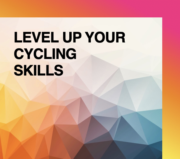 colourful shapes with Level up your cycling skills in black text